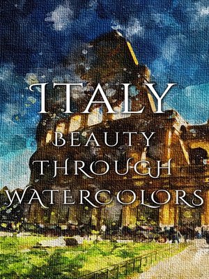 cover image of Italy Beauty Through Watercolors